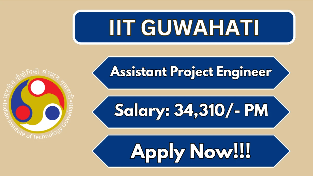 Official notification for IIT Guwahati Assistant Project Engineer Recruitment 2026 - Apply Online